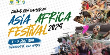 Asia Africa Festival 2024 Sabtu-Minggu 6-7 Juli 2024